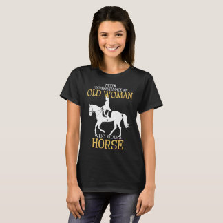 nunca subestime um t-shirt do cavalo da mulher