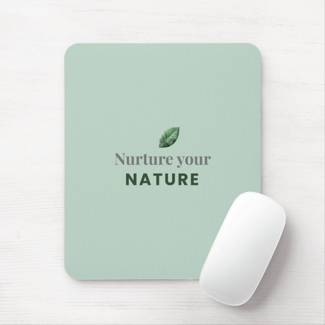 Nurture Your Nature Minimal Motivational Mouse Pad (Com mouse)