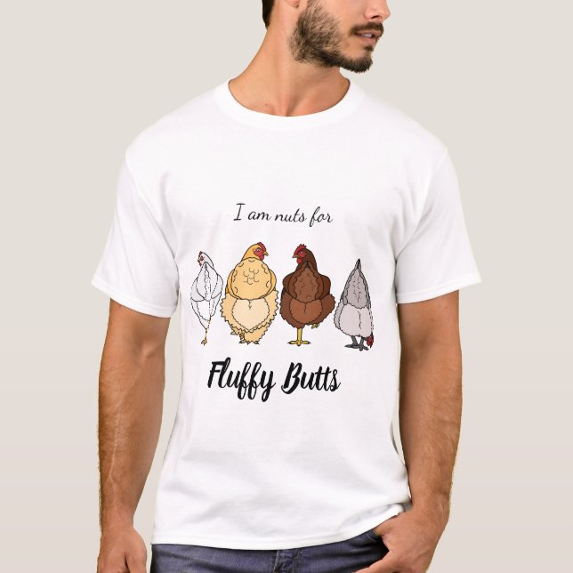 nuts for fluffy butts chicken T-shirt (Frente)