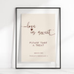O Amor é Doce Por Favor Aceite um Agrado Poster Bo<br><div class="desc">Cartaz boho "O Amor é Doce" com caligrafia elegante.</div>