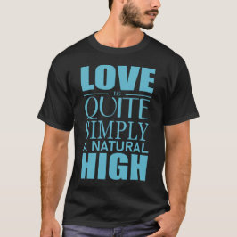 O amor é simplesmente um T-Shirt natural