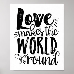 O amor faz o mundo ir em volta do impressão da