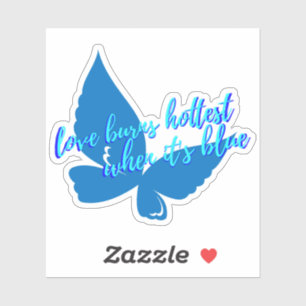 O amor queima mais forte quando é azul Adesivo
