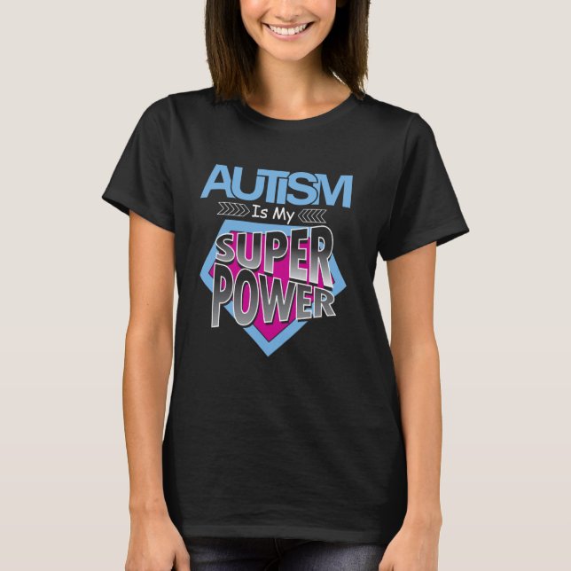 O Autismo É Meu Superpoder Camiseta de Conscientiz (Frente)