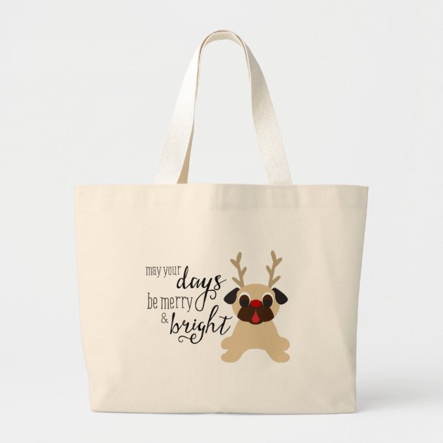 O bolsa do Pug pode seus dias ser rena alegre & (Frente)