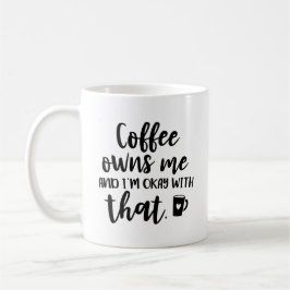 O café possui-me e eu sou APROVADO com essa caneca