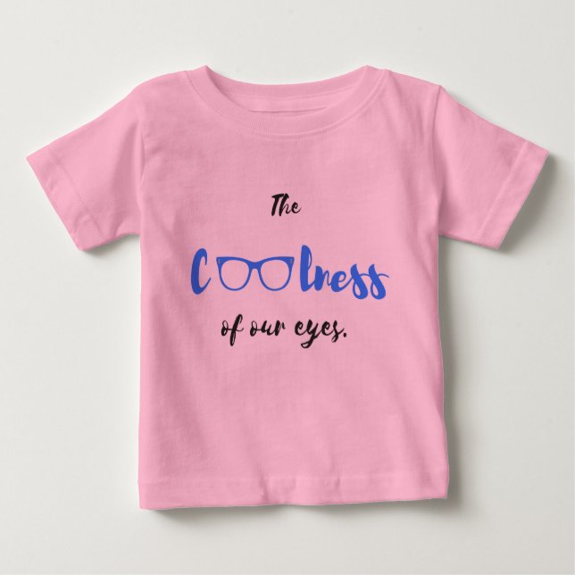 O Coolness de nossos olhos - t-shirt do bebê (Frente)