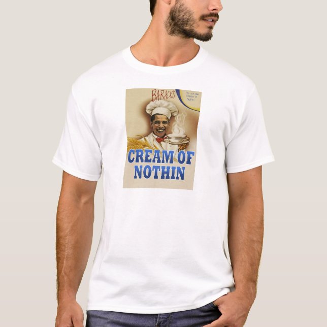 O creme de Barack do t-shirt de Nothin (Frente)