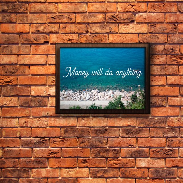 O dinheiro fará qualquer coisa, provérbio poster (Criador carregado)