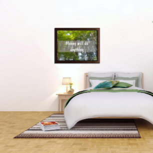 O dinheiro fará qualquer poster Inspirador