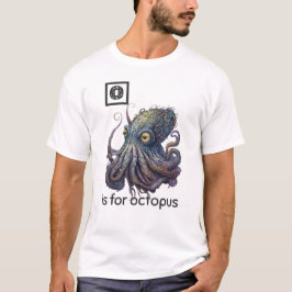 O é para Octopus T-Shirt