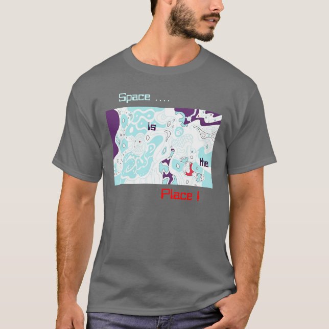 O espaço é o lugar! Camiseta abstrato (Frente)