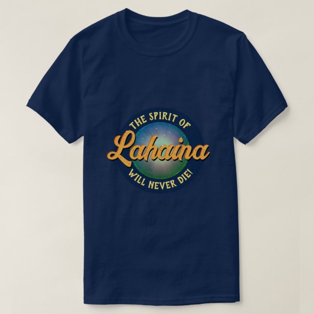 O Espírito de Lahaina nunca morrerá! Camiseta (Frente do Design)