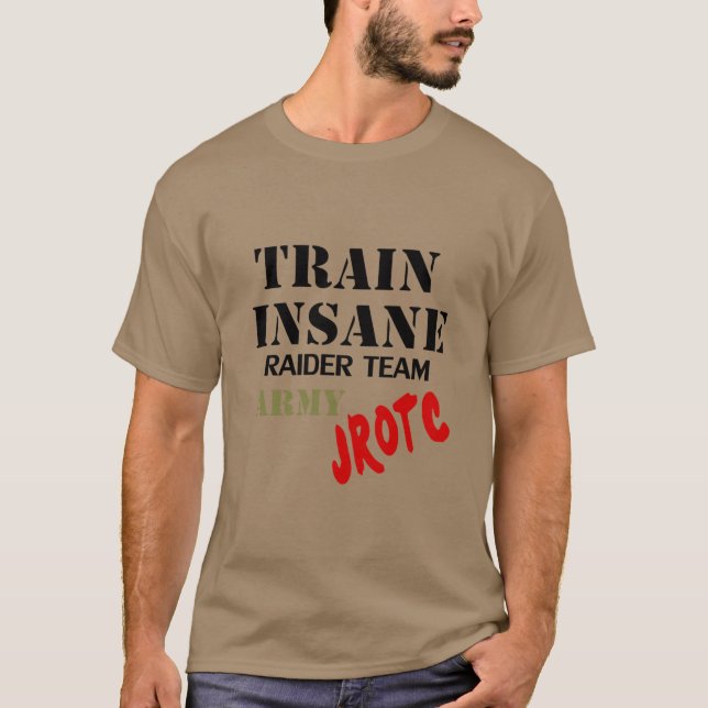 O exército JROTC, treina insano, t-shirt da equipe (Frente)