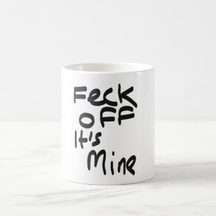 O Feck fora dele é meu caneca de café branco