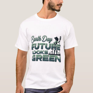 "O Futuro Parece Verde" Camiseta do Dia da Terra