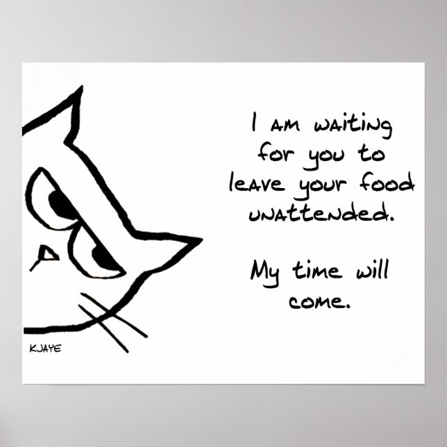 O Gato Roubará Sua Comida - Poster Engraçado De Ga (Frente)