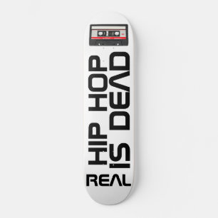 O HIP HOP DE VERDADE ESTÁ MORTO Skateboard
