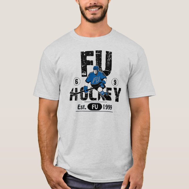 O hóquei de FU aqui é-lhe t-shirt (Frente)