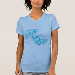 O La de C'est Vie a camiseta