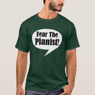 O medo engraçado o pianista caçoa o t-shirt
