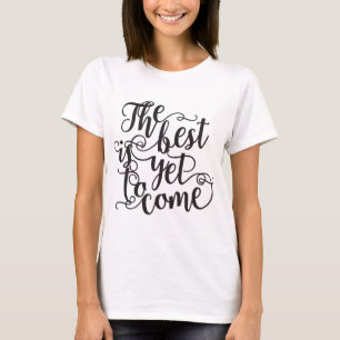 O melhor é vir ainda t-shirt
