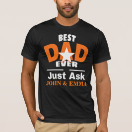 O Melhor Pai Já Perguntou... Personalizar T-Shirt