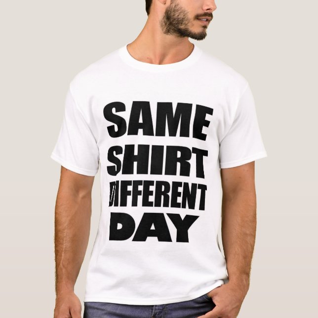 O MESMO DIA DIFERENTE DA CAMISA (Frente)