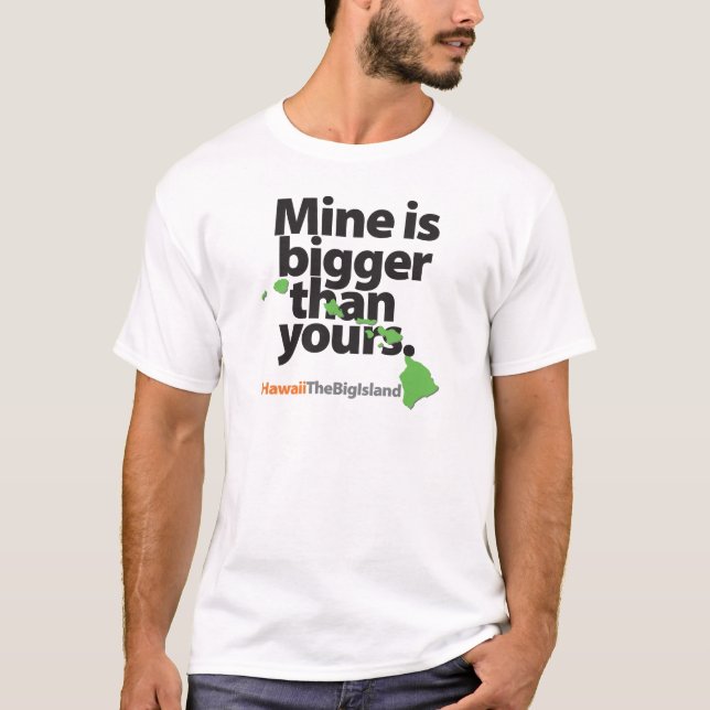 "O meu é maior do que o seu" t-shirt da Ilha do Ha (Frente)