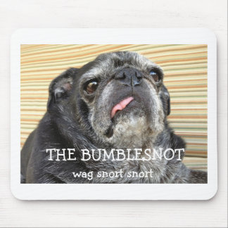 O mousepad do "snort de Bumblesnot wag "