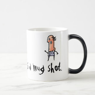 o mugshot, minha outra caneca é um tiro de caneca