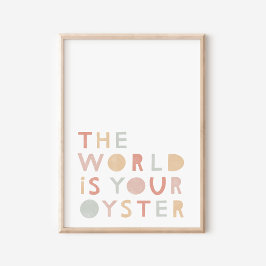 O mundo é o seu Poster de pastel de ostra
