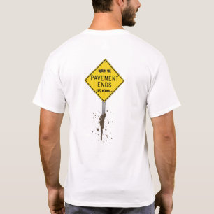 O pavimento termina… T-shirt