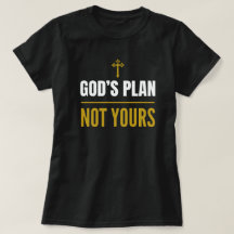 O Plano de Deus, Não o Seu – Camiseta