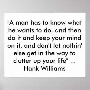 O poster com citações de Hank Williams "um homem