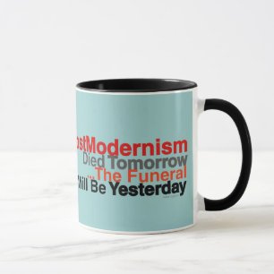 O PostModernism engraçado morreu amanhã caneca d