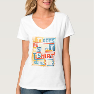 O que a letra T em camiseta significa Divertido Mo
