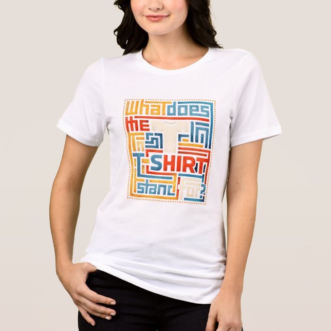 O que a letra T em camiseta significa Divertido Mo (Frente)