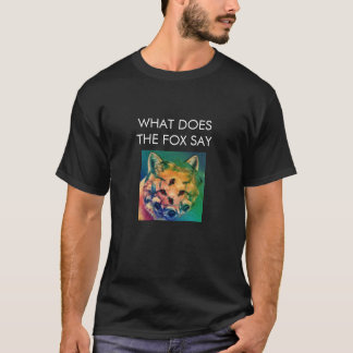 "O que faz o Fox para dizer" o t-shirt psicadélico