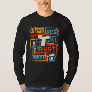 O que o T em camiseta significa engraçado na moda