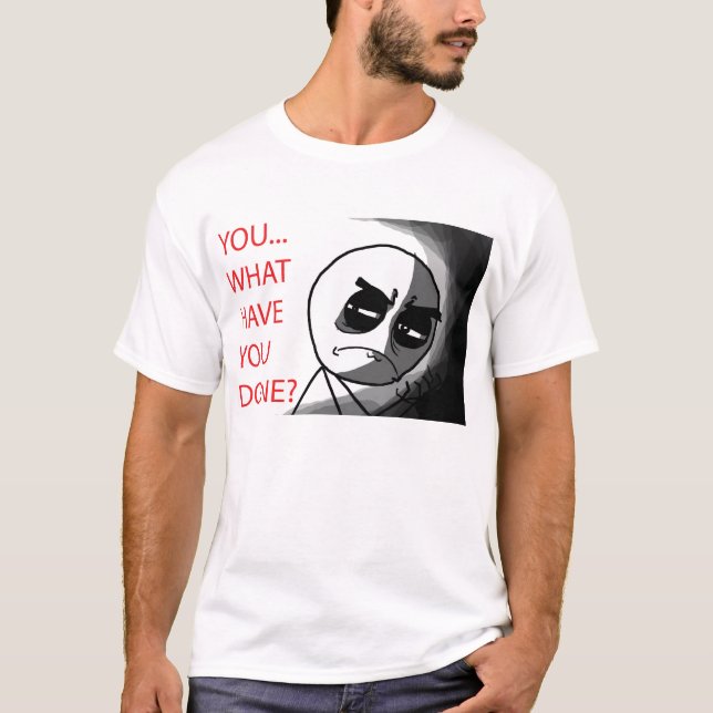 O que o têm feito - t-shirt (Frente)