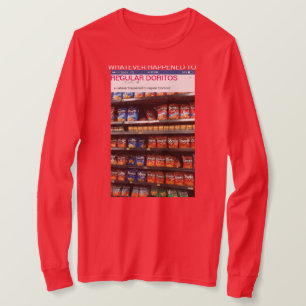 "o que quer que aconteceu t-shirt aos doritos