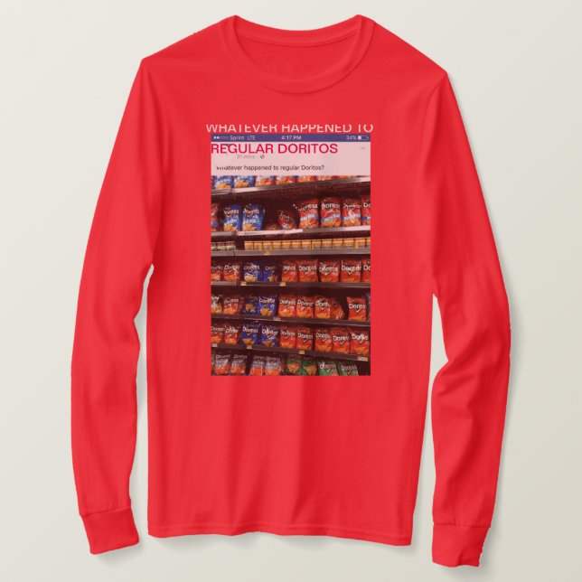 "o que quer que aconteceu t-shirt aos doritos (Frente do Design)