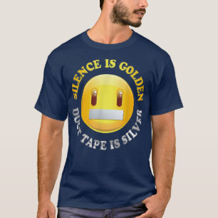 O silêncio é Ouro, a fita é a camisa prateada