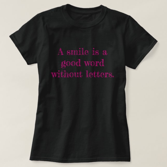 O sorriso de camiseta é uma boa palavra sem letras (Frente do Design)