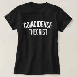 O t-shirt das mulheres do teórico da coincidência
