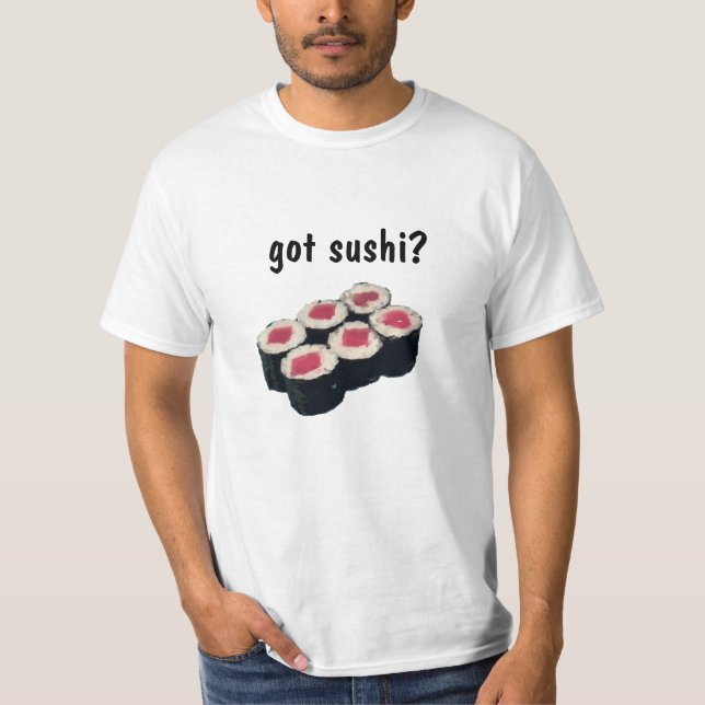 O t-shirt do valor "obteve o sushi? " (Frente)