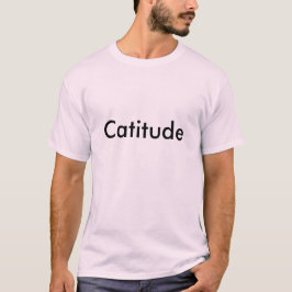 O t-shirt dos homens das citações de Catitude