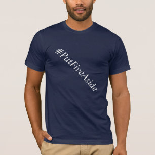O t-shirt dos homens do #putfiveaside