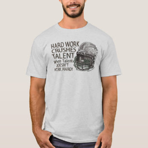 O trabalho duro esmaga o t-shirt do talento